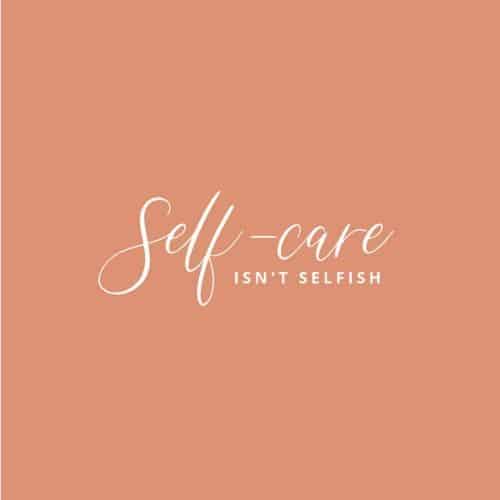Orange background with the words Self-care isn't selfish